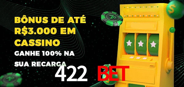 422 bet melhor bônus de depósito