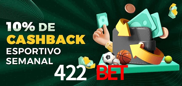 10% de bônus de cashback na 422 bet